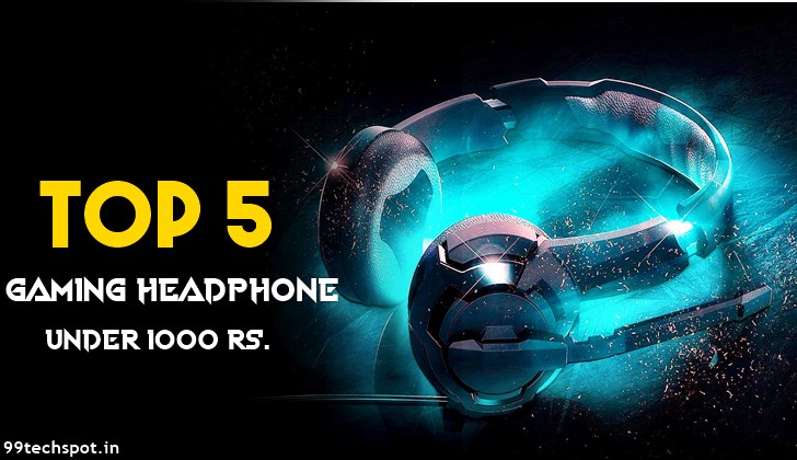 Top 5 Best Gaming Headphones Under 1000 Rs.