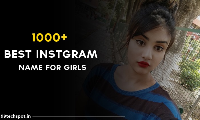 1000+ Unique instagram Names To get Followers for Girls