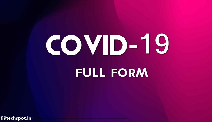 What Is Covid-19 Full Form : Full Details About Covid 19 RT-PCR