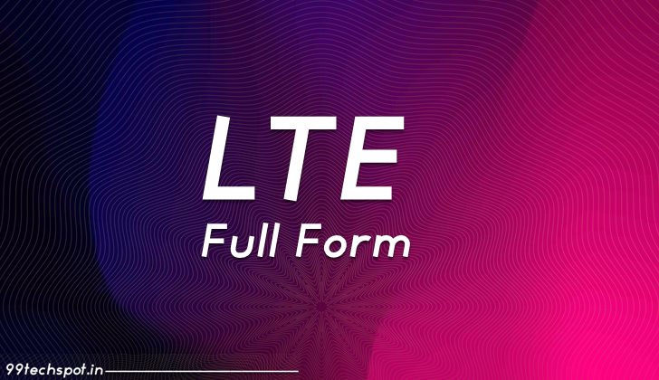 What is LTE Full Form in Hindi?