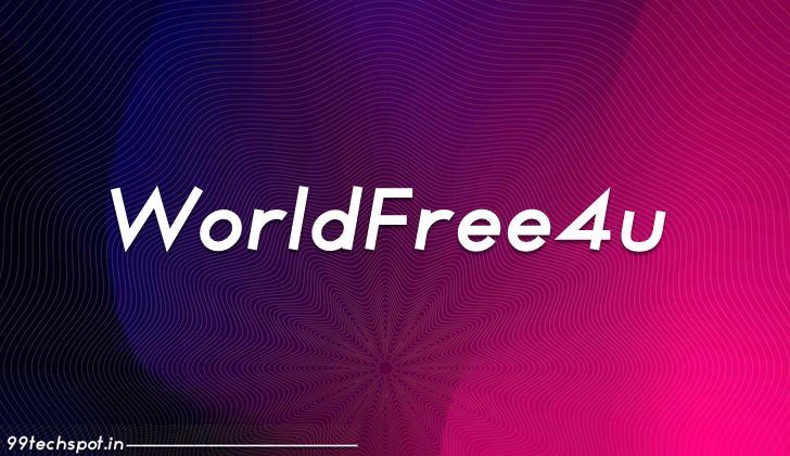 WorldFree4u – Download and Watch 300MB Movies Online