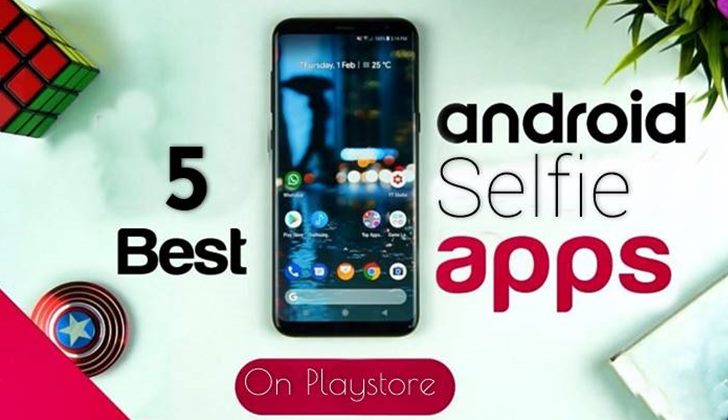 Top 5 Best Selfie Camera Apps For Android - 99techspot.in