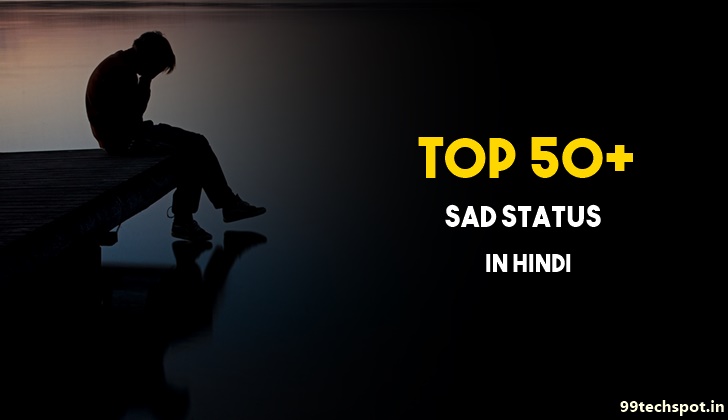 Top 50+ Sad Status In Hindi For Whatsapp Facebook