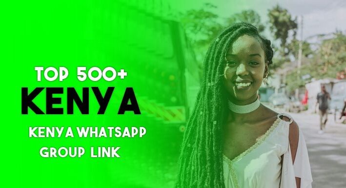 500+ Kenya Whatsapp Group Link 2022 (Girls, Dating Study)