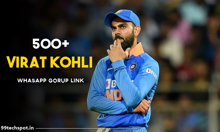 500+ Virat Kohli Whatsapp Group Link 2022  99techspot.in