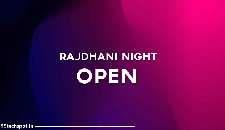 Rajdhani Night open | राजधानी नाईट ओपन 143, राजधानी नाईट ओपन टू क्लोज