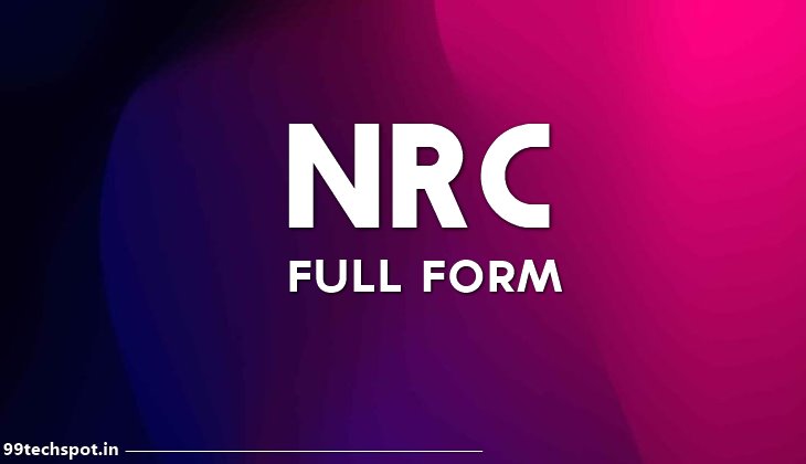 What Is NRC Full Form ? | Full Details About NRC