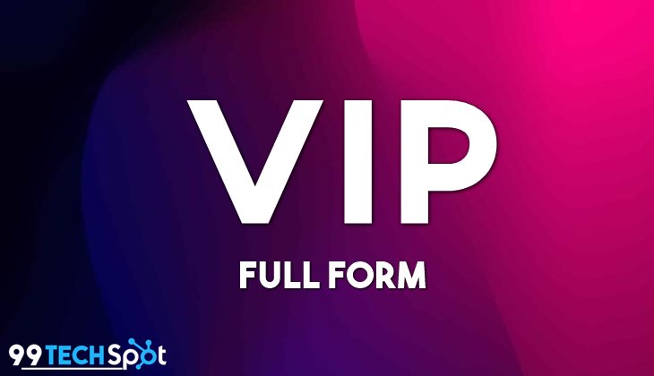 VIP Full Form in Hindi – VIP और VVIP का क्या मतलब होता है?