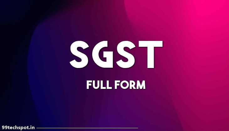 SGST Full Form | What Is SGST Meaning for Indian states ?