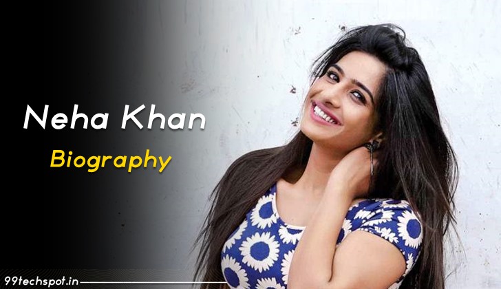 Model Neha Khan Biography, Family, Height, Contact Information