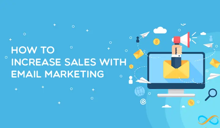 Highly effective ways to increase sales using email marketing?