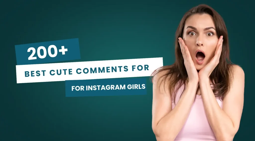 200 + Cute Comments for instagram Girls Pic 2025 1 cute comments for instagram girls pic