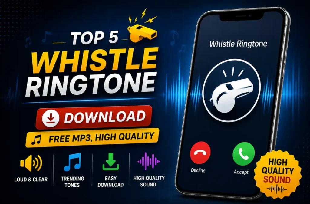 top 5 whistle ringtone download free mp3 high quality