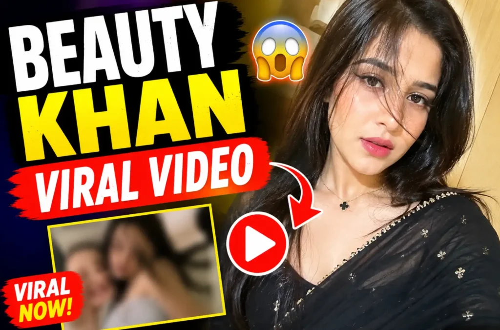 Beauty Khan Viral Video: Why Everyone Is Talking About It Online 1 Beauty Khan Viral Video