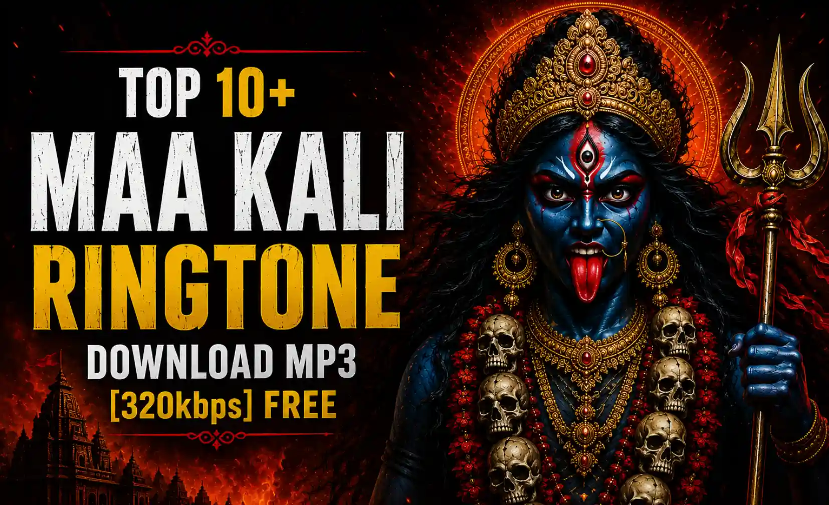 Top 10+ Maa Kali Ringtone Download MP3 [320kbps] Free