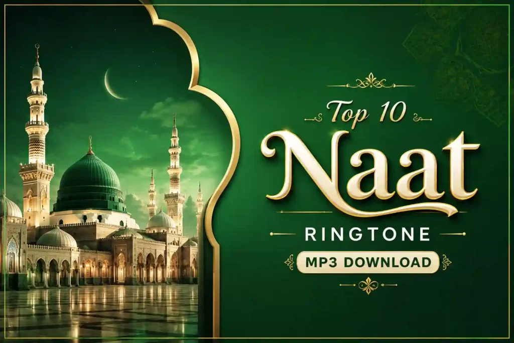 Top 10 Naat Ringtone MP3 Download 